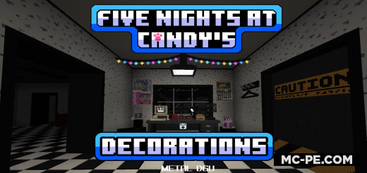 Five Nights at Candy’s Decorations [1.21] — мебель и украшения из Пять ночей с Фредди